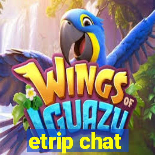 etrip chat